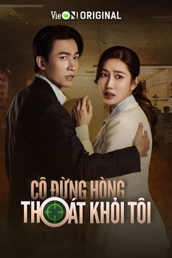 Poster for Cô Đừng Hòng Thoát Khỏi Tôi
