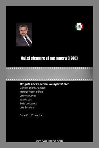 Poster for Quizá siempre si me muera