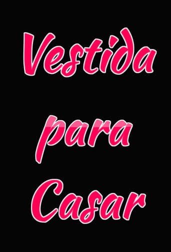 Poster for Vestida Para Casar