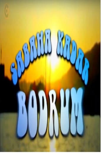 Poster for Sabaha Kadar Bodrum