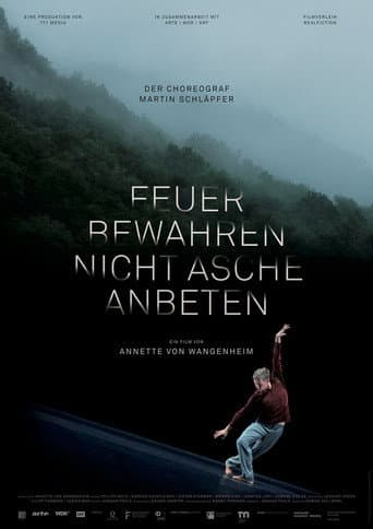 Poster for Feuer bewahren, nicht Asche anbeten