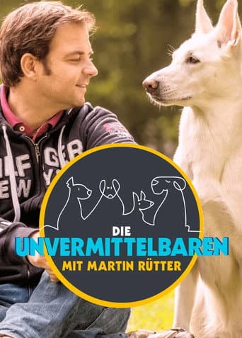 Poster for Die Unvermittelbaren - mit Martin Rütter