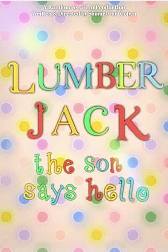 Poster for Lumberjack: The Son Says Hello