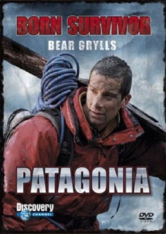 Poster for Bear Grylls: Born Survivor - Patagonia