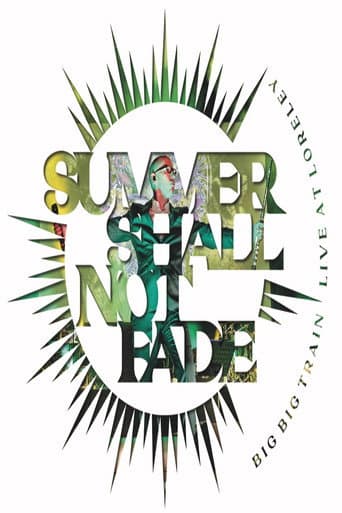 Poster for Big Big Train: Summer Shall Not Fade (Live at Loreley)