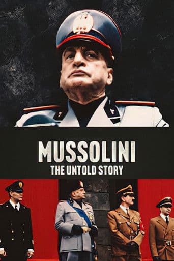 Poster for Mussolini: The Untold Story