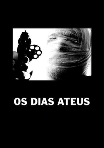 Poster for Os Dias Ateus