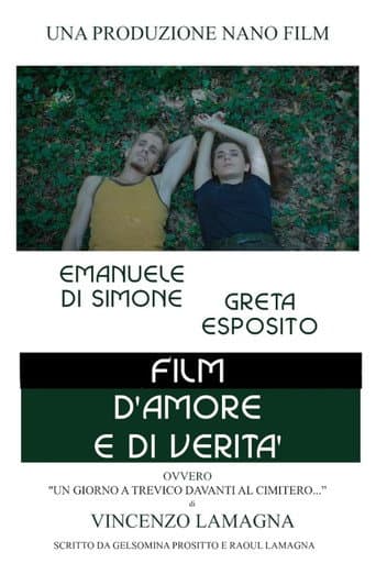 Poster for Film d'amore e di verità: ovvero un giorno a Grevico davanti al cimitero...