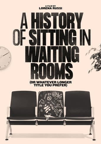 Poster for A History of Sitting in Waiting Rooms (or Whatever Longer Title You Prefer)