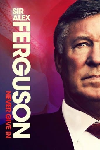 Poster for Sir Alex Ferguson: Never Give In
