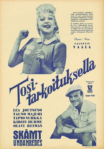 Poster for Tositarkoituksella