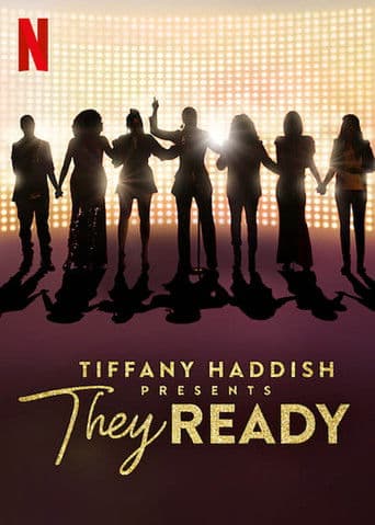 Poster for Tiffany Haddish Presents: They Ready