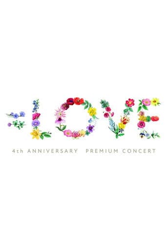 Poster for =LOVE 4th Anniversary Premium Concert