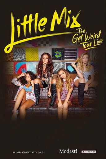 Poster for Little Mix: The Get Weird Tour Live