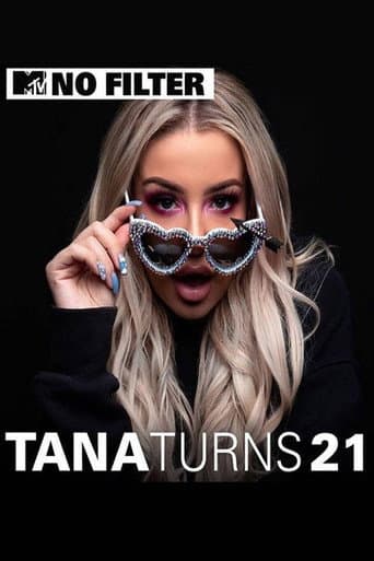 Poster for MTV No Filter: Tana Turns 21