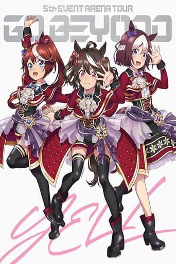 Poster for Uma Musume Pretty Derby 5th EVENT ARENA TOUR "GO BEYOND" - YELL - & - NEW GATE -