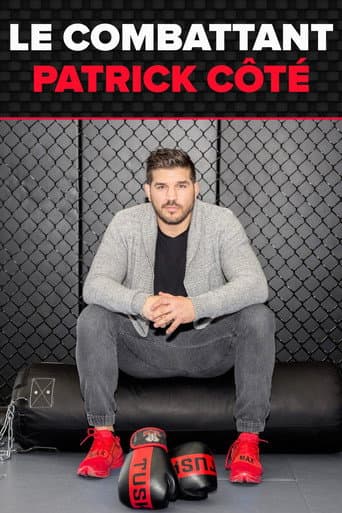 Poster for Le combattant : Patrick Côté