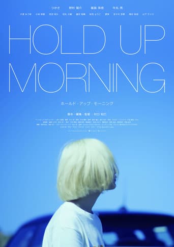 Poster for HOLD UP MORNING