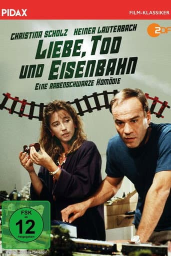 Poster for Liebe, Tod und Eisenbahn