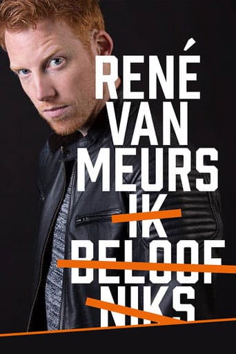 Poster for René van Meurs: Ik Beloof Niks