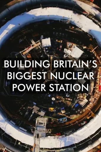 Poster for Building Britain's Biggest Nuclear Power Station