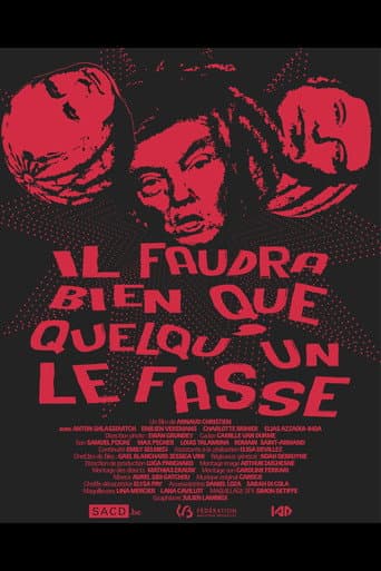 Poster for Il faudra bien que quelqu'un le fasse