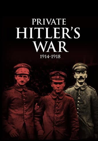 Poster for Private Hitler's War: 1914 - 1918
