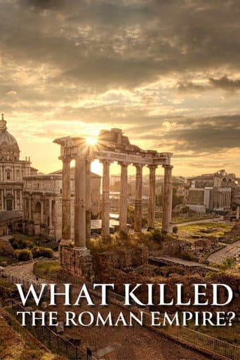 Poster for What Killed the Roman Empire?