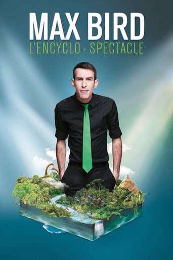 Poster for Max Bird : l'encyclo-spectacle
