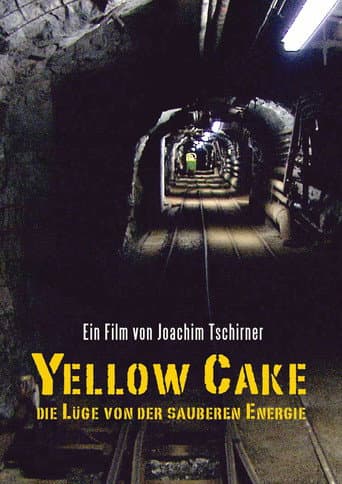 Poster for Yellow Cake: Die Lüge von der sauberen Energie