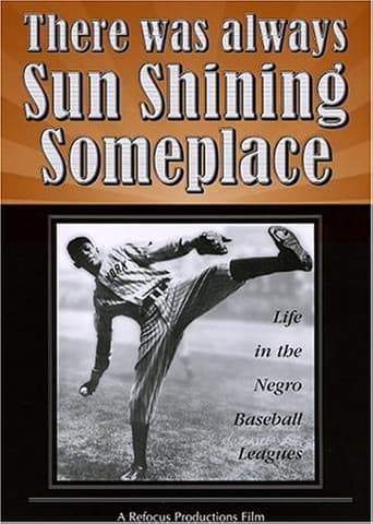 Poster for There Was Always Sun Shining Someplace: Life in the Negro Baseball Leagues