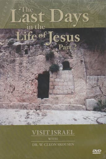 Poster for Visit israel with Dr. W. Cleon Skousen - The Last Days in the Life of Jesus (Part 2)