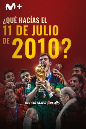 Poster for ¿Qué hacías el 11 de julio de 2010?