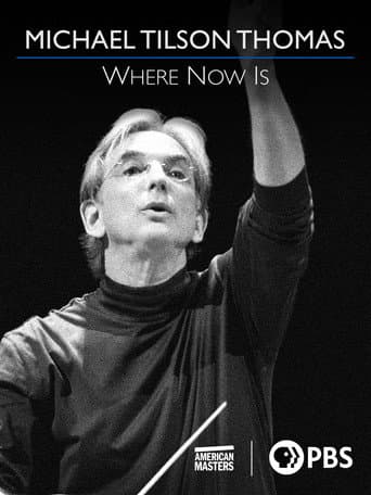 Poster for Michael Tilson Thomas: Where Now Is