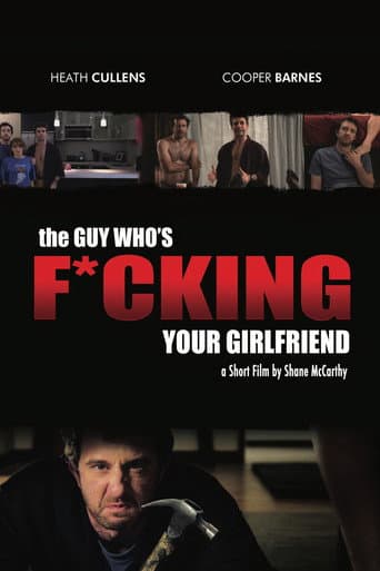 Poster for The Guy Who's Fucking Your Girlfriend