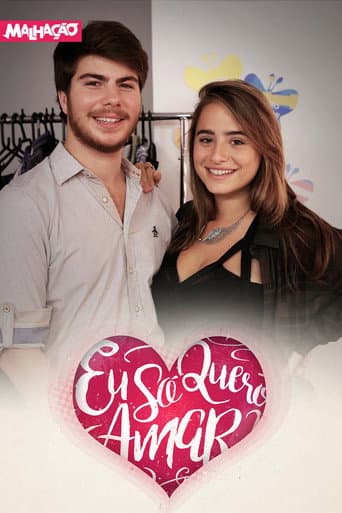 Poster for Malhação: Eu Só Quero Amar