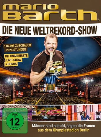 Poster for Mario Barth: Die neue Weltrekord-Show: Männer sind schuld, sagen die Frauen