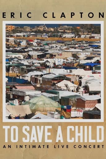 Poster for Eric Clapton: To Save A Child - An Intimate Live Concert