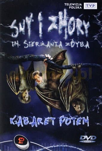 Poster for Kabaret Potem - Sny i zmory im. sierżanta Zdyba