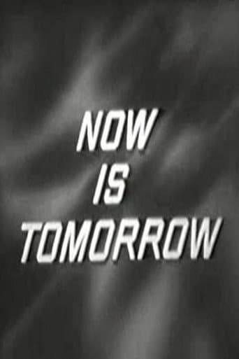 Poster for Now Is Tomorrow