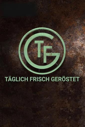 Poster for Täglich frisch geröstet