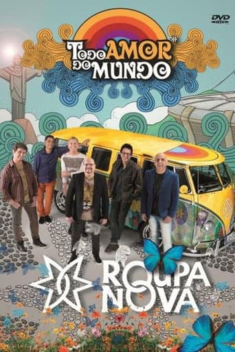 Poster for Roupa Nova - Todo Amor do Mundo