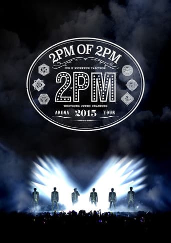 Poster for 2PM ARENA TOUR 2015: 2PM OF 2PM