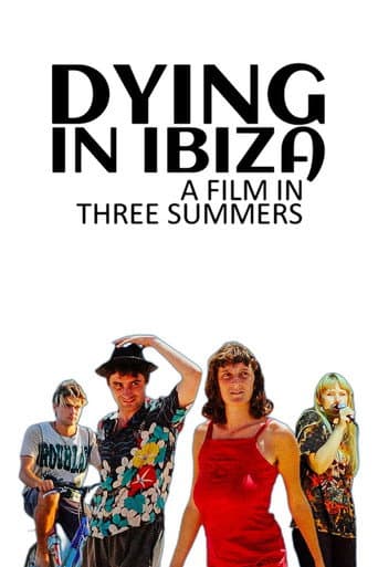 Poster for Dying in Ibiza (A Film in Three Summers)