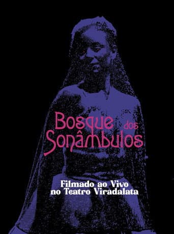 Poster for O Bosque dos Sonâmbulos no Teatro Viradalata