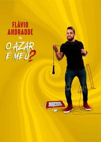 Poster for Flávio Andradde: O Azar É Meu?