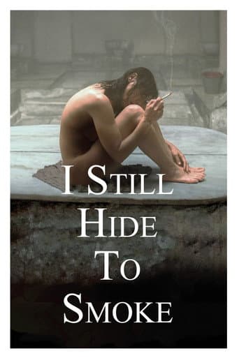 Poster for I Still Hide to Smoke