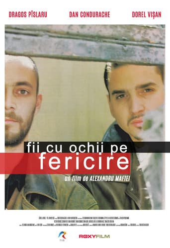 Poster for Fii cu ochii pe fericire