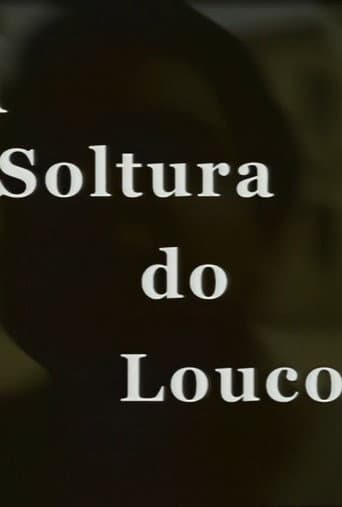 Poster for A Soltura do Louco