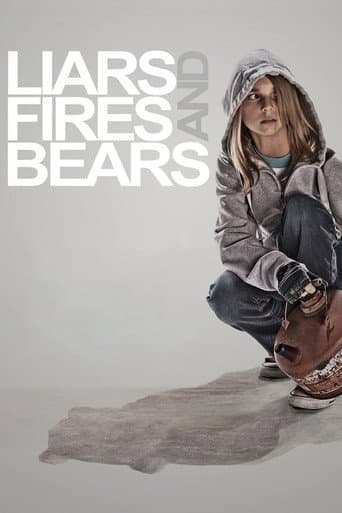 Poster for Liars, Fires and Bears